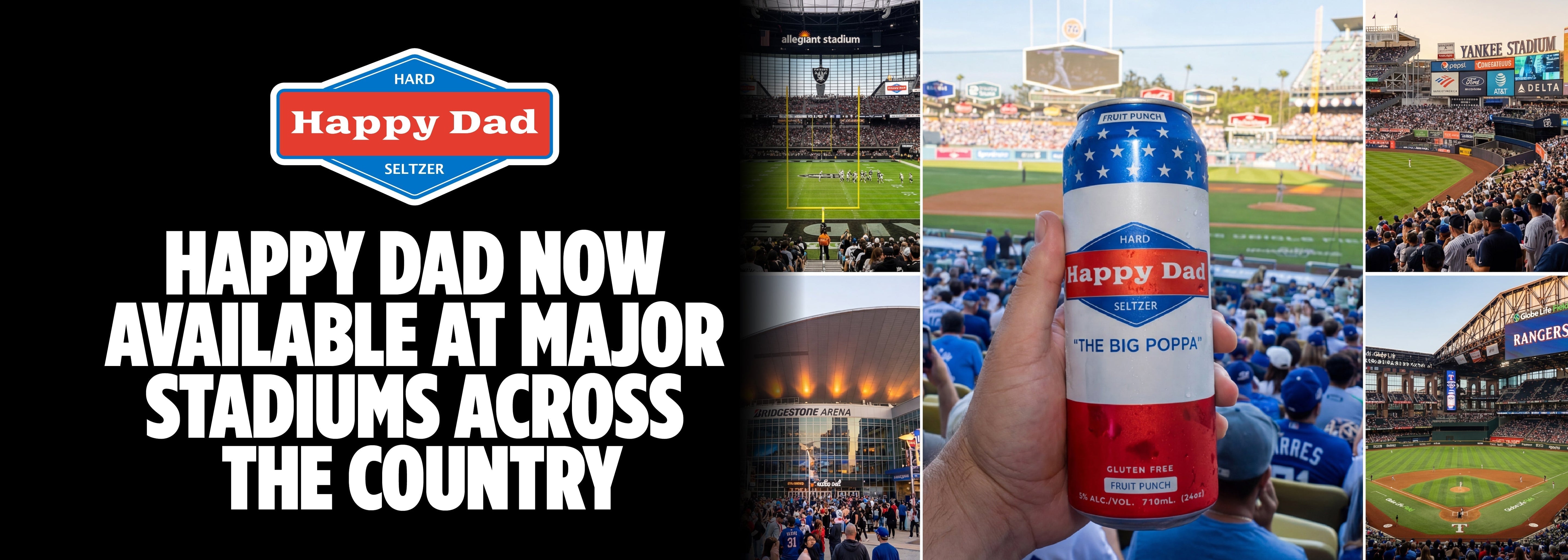 Happy Dad Now Available at Major Stadiums Across the Country