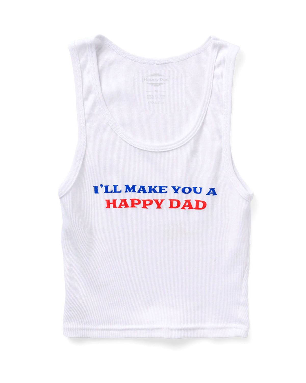 I'll Make You A Happy Dad Crop Tank (White)