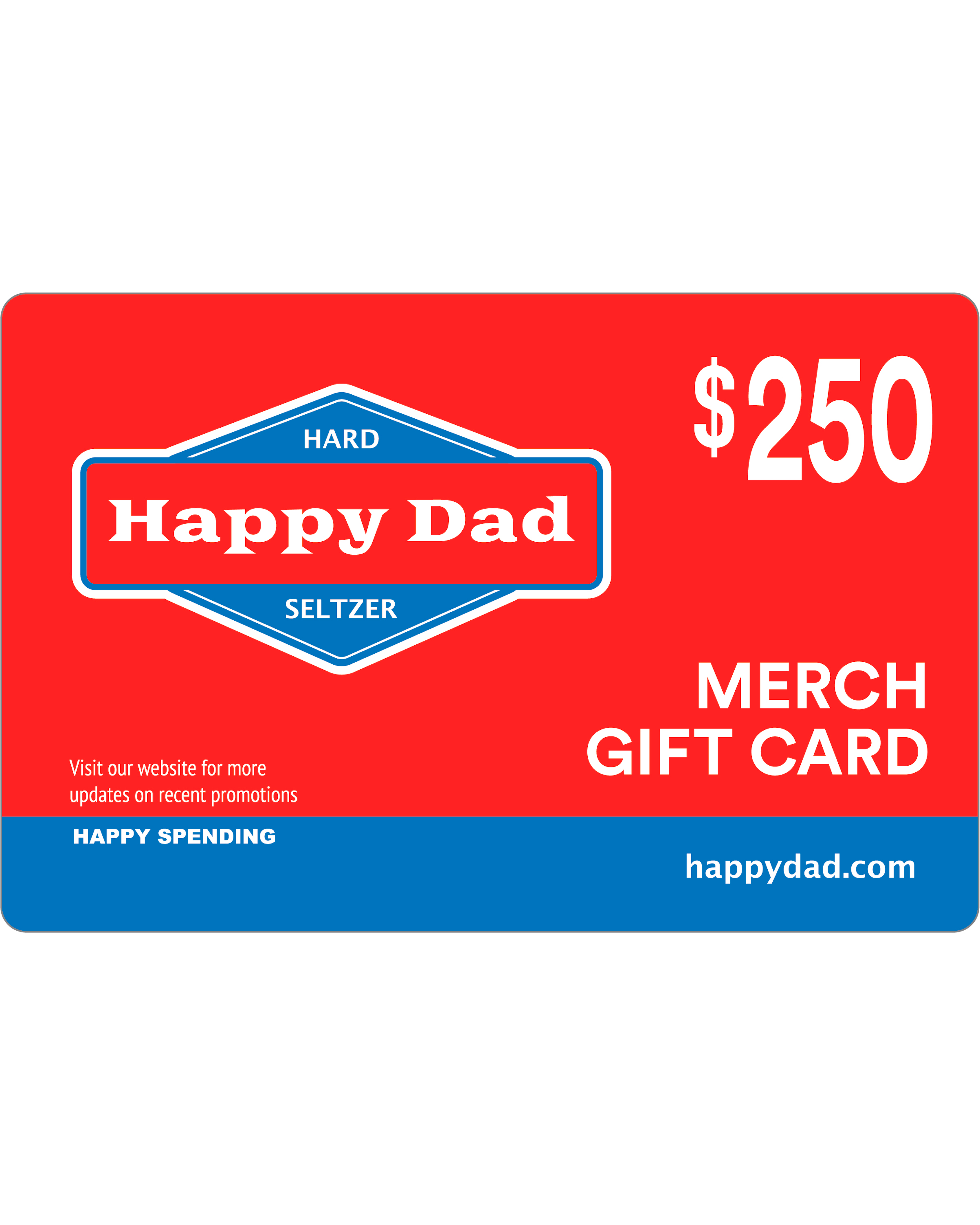 Happy Dad 250 Merch Gift Card