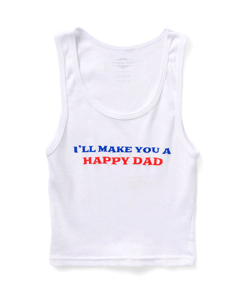 I'll Make You A Happy Dad Crop Tank (White)