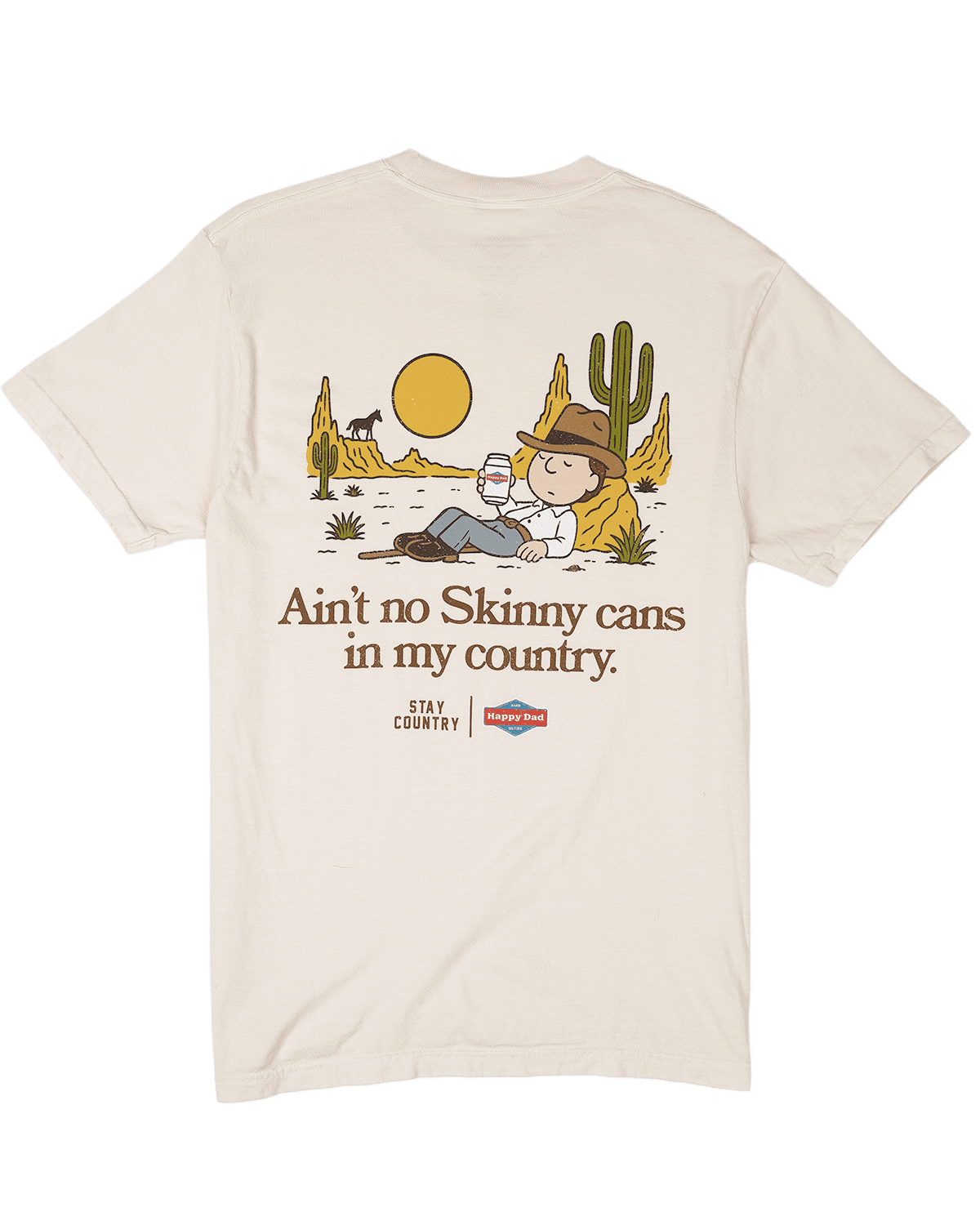 Happy Dad x Stay Country No Skinny Cans Tee