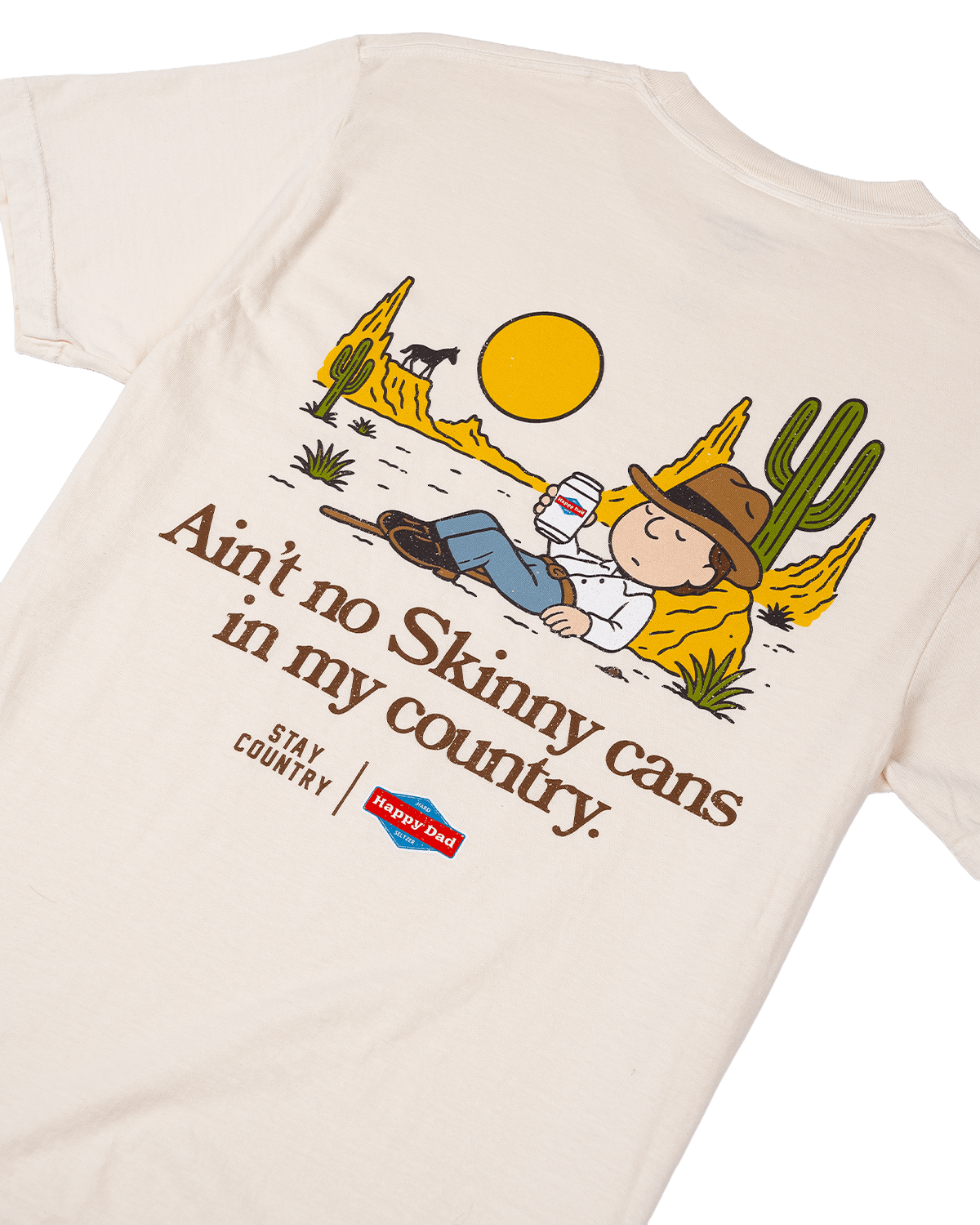 Happy Dad x Stay Country No Skinny Cans Tee