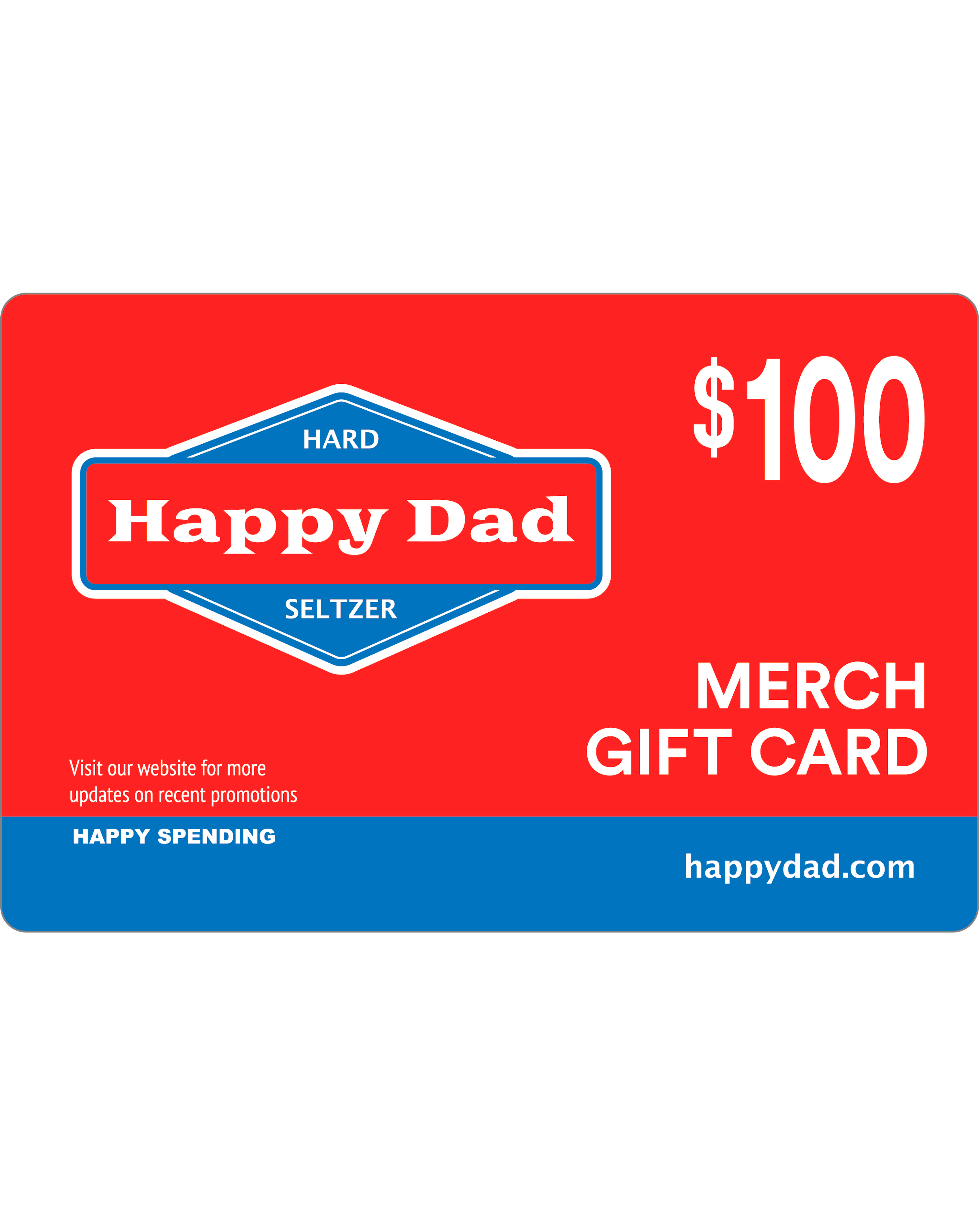 Happy Dad $100 Merch Gift Card